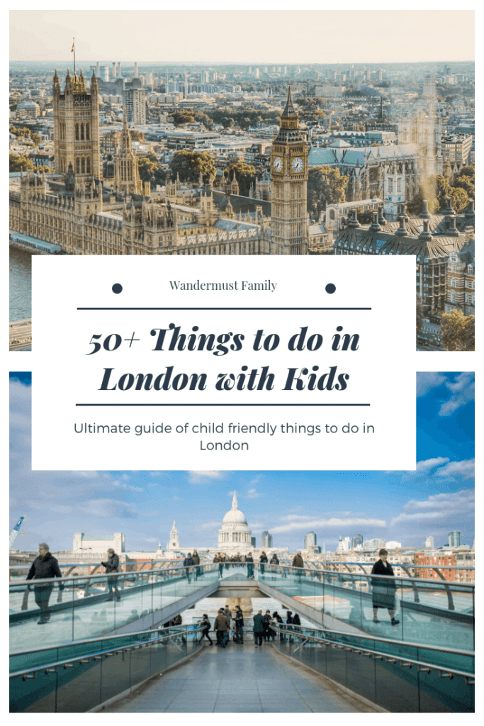 Need to know what to do in London with kids? Check out Wandermust Family's website.